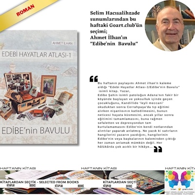 Haftanın Önerisi - Edebi Hayatlar Atlası-1/Edibe'nin Bavulu - Ahmet İlhan