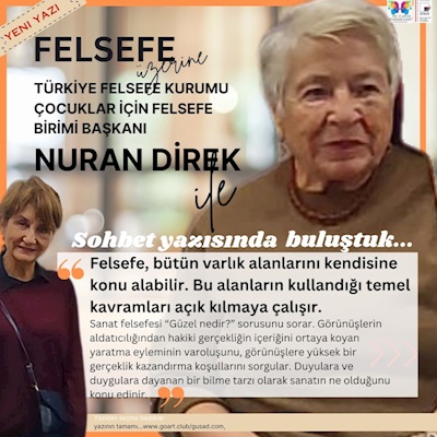 TÜRKİYE FELSEFE KURUMU ÇOCUKLAR İÇİN FELSEFE BİRİMİ BŞK NURAN DİREK FELSEFE ÜZERİNE ÖZEL BİR SÖYLEŞİ