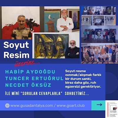 SOYUT RESİM?  HABİP AYDOĞDU, NECDET ÖKSÜZ, TUNCER ERTUĞRUL SOHBETİMİZ - 17.8.2023