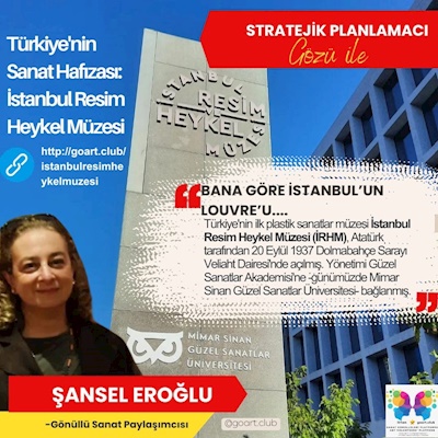 Türkiye'nin Sanat Hafızası: İstanbul Resim Heykel Müzesi   -  Şansel Eroğlu