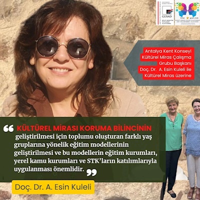 DOÇ. DR. ESİN KULELİ İLE "KÜLTÜREL MİRAS ÜZERİNE...."BİR MİRASI GELECEK NESİLLERE AKTARMAK İÇİN ÇALIŞMAK ÇOK ÖNEMLİ…" -