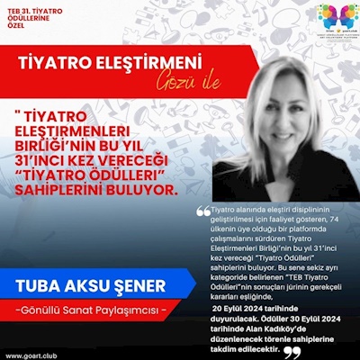 31. TEB (Tiyatro Eleştirmenleri Birliği) Tiyatro Ödülleri - Tuba Aksu Şener 